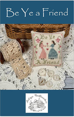 Be Ye A Friend- Cross Stitch Pattern by Antique Needleworkers