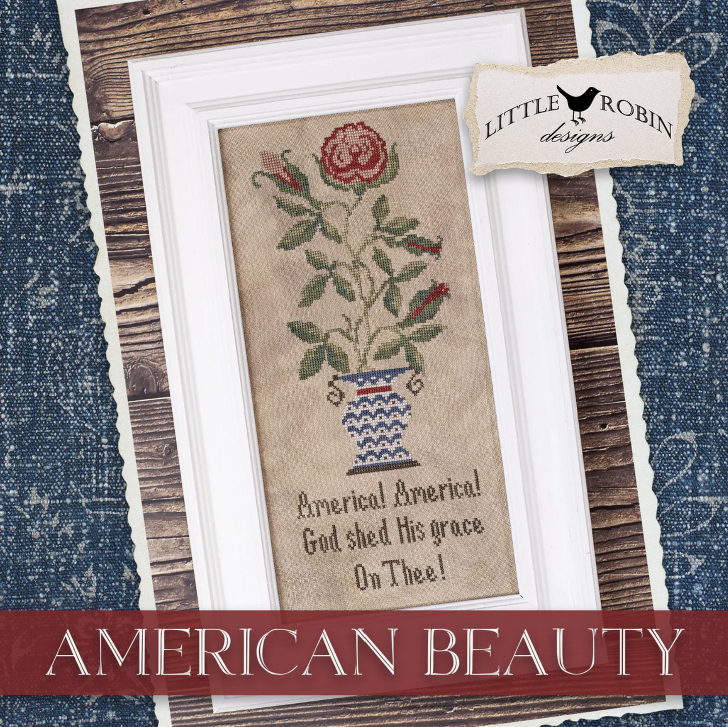 American Beauty - Cross Stitch Pattern by Little Robin PREORDER