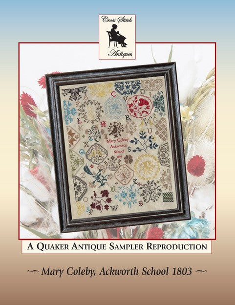 Mary Coleby - Reproduction Sampler by Cross Stitch Antiques PREORDER
