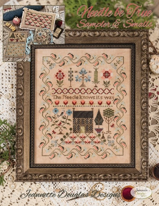 Needle Be True Sampler & Smalls - Cross Stitch Pattern by Jeannette Douglas