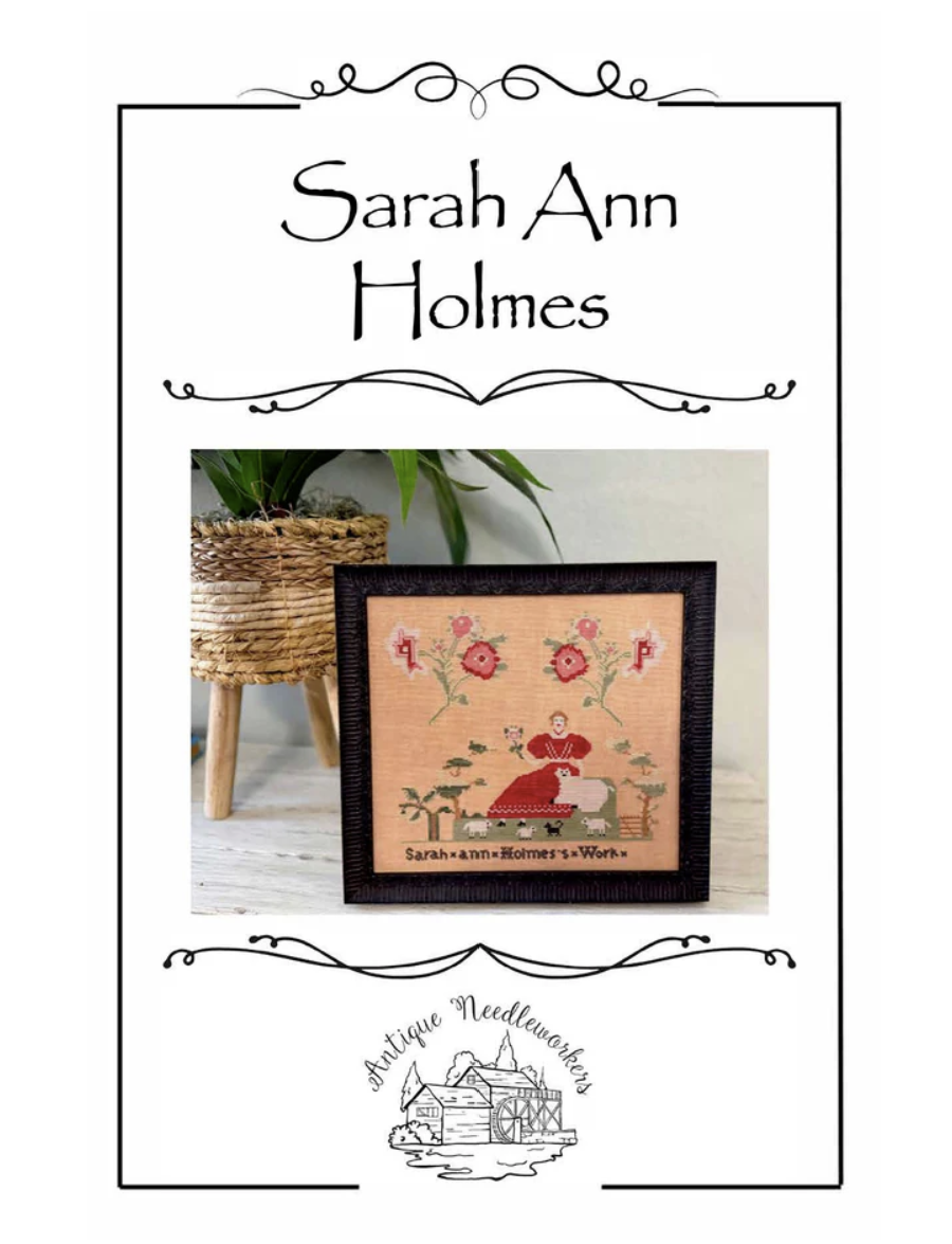 Sarah Ann Holmes - Cross Stitch Pattern by Antique Needleworkers