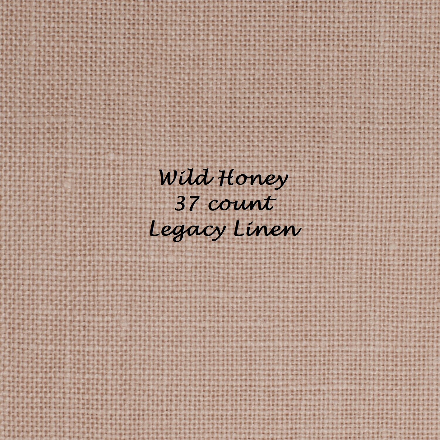 37 count Legacy Linen - Wild Honey