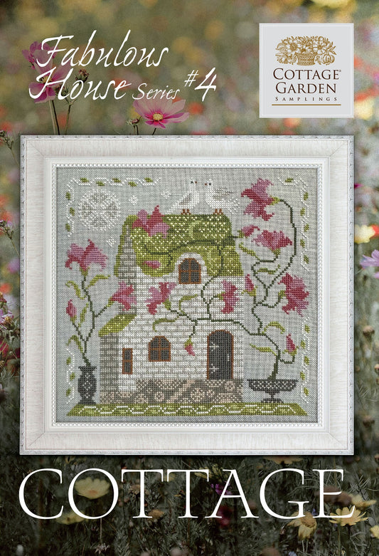 The Cottage - #4 Fabulous Houses - Cross Stitch Chart by Cottage Garden Samplings