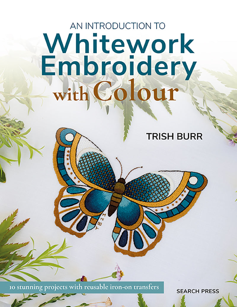 Introduction to Whitework with Colour by Trish Burr