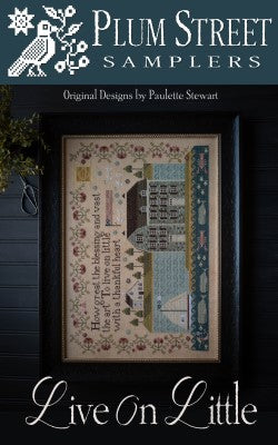 Live on Little - Cross Stitch Pattern by Plum Street Samplers
