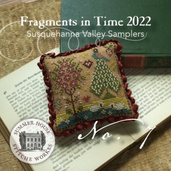 Fragments in Time 2022 - Susquehanna Valley Samplers by Summer House Stitche Works