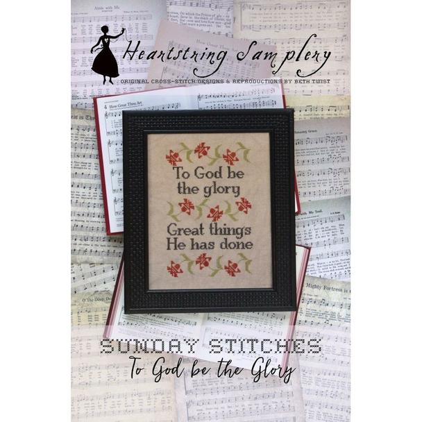 Sunday Stitches #10 ~TO GOD BE THE GLORY - Cross Stitch Pattern by Heartstring Samplery