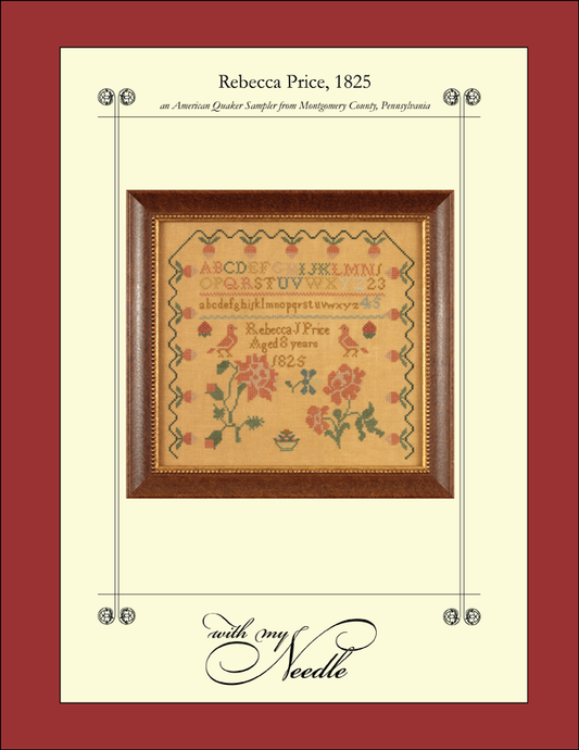 Rebecca Price, 1825 - Reproduction Sampler by Ellen Chester