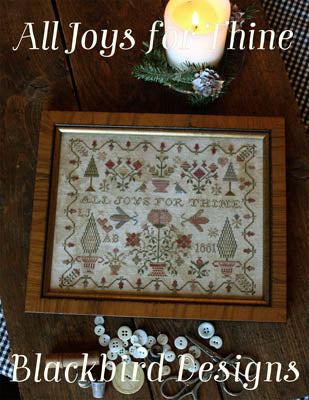 All Joys for Thine - Cross Stitch Pattern by Blackbird Designs