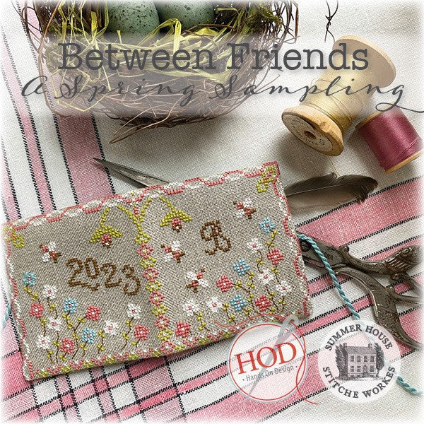Between Friends - A Spring Sampling by Hands On Design & Summer House Stitch Workes