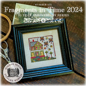 Fragments in Time 2024 - Cross Stitch Charts by Summer House Stiche Workes