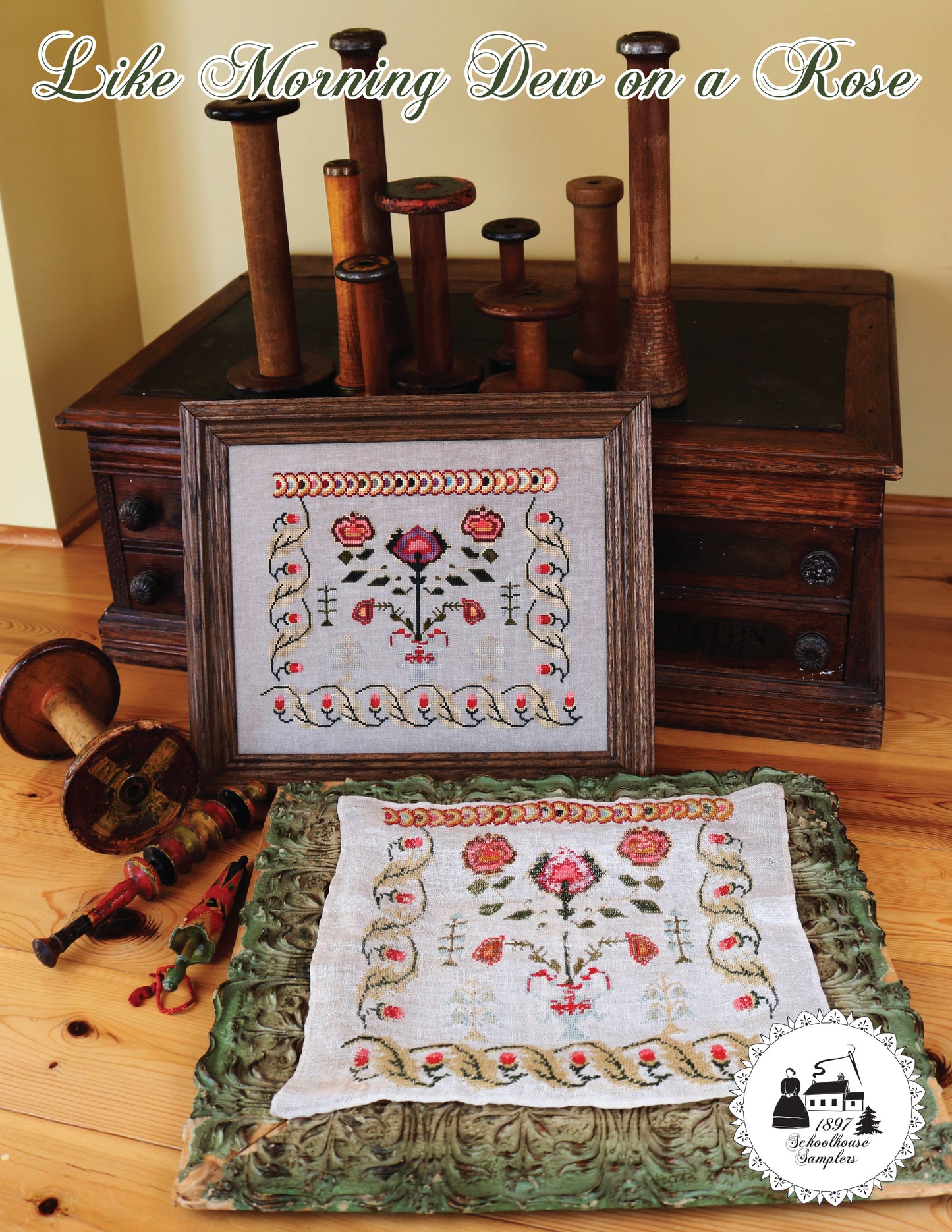 Like Morning Dew on a Rose- Reproduction Sampler Chart by 1897 Schoolhouse Samplers PREORDER