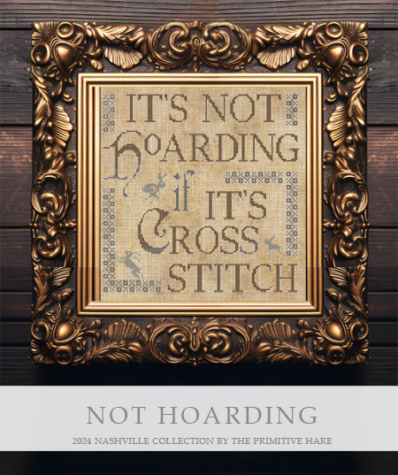 Not Hoarding - Cross Stitch Chart by Primitive Hare