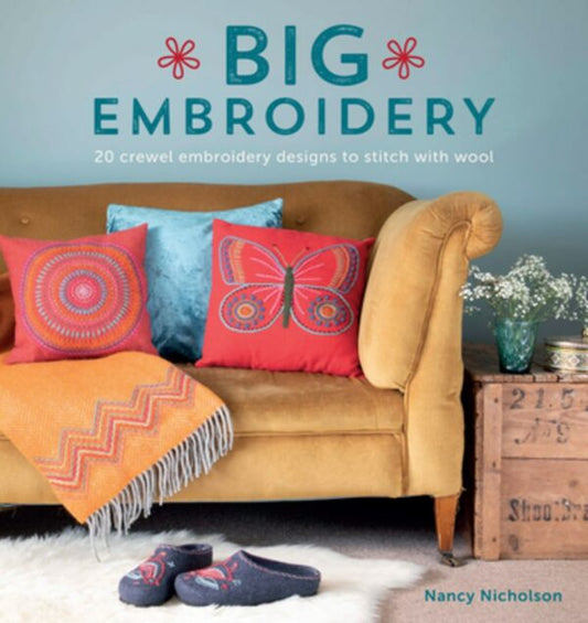Big Embroidery: 20 Crewel Embroidery Designs  by Nancy Nicholson