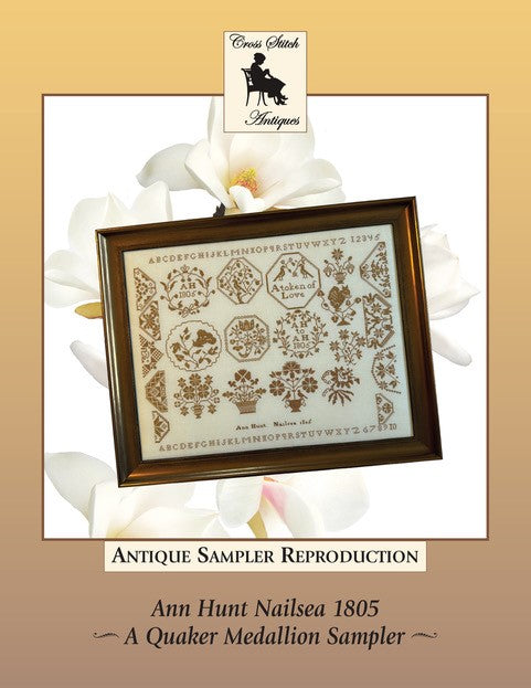 Ann Hunt Nailsea 1805 - Reproduction Sampler Chart by Cross Stitch Antiques PREORDER