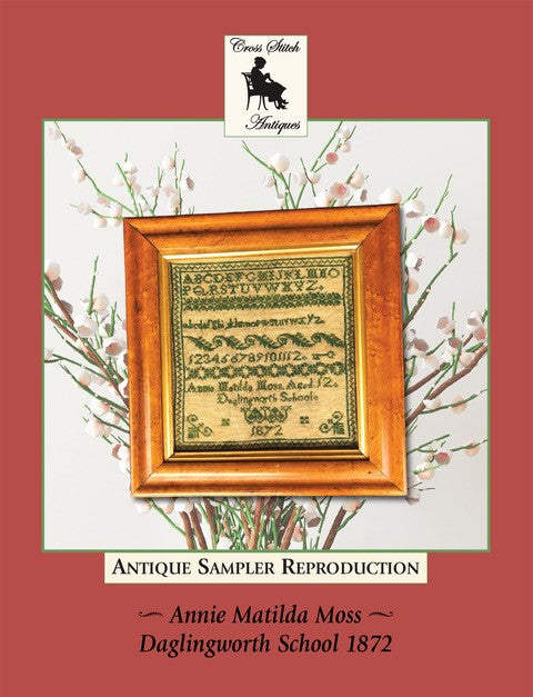 Annie Matilda Moss - Reproduction Sampler Chart by Cross Stitch Antiques