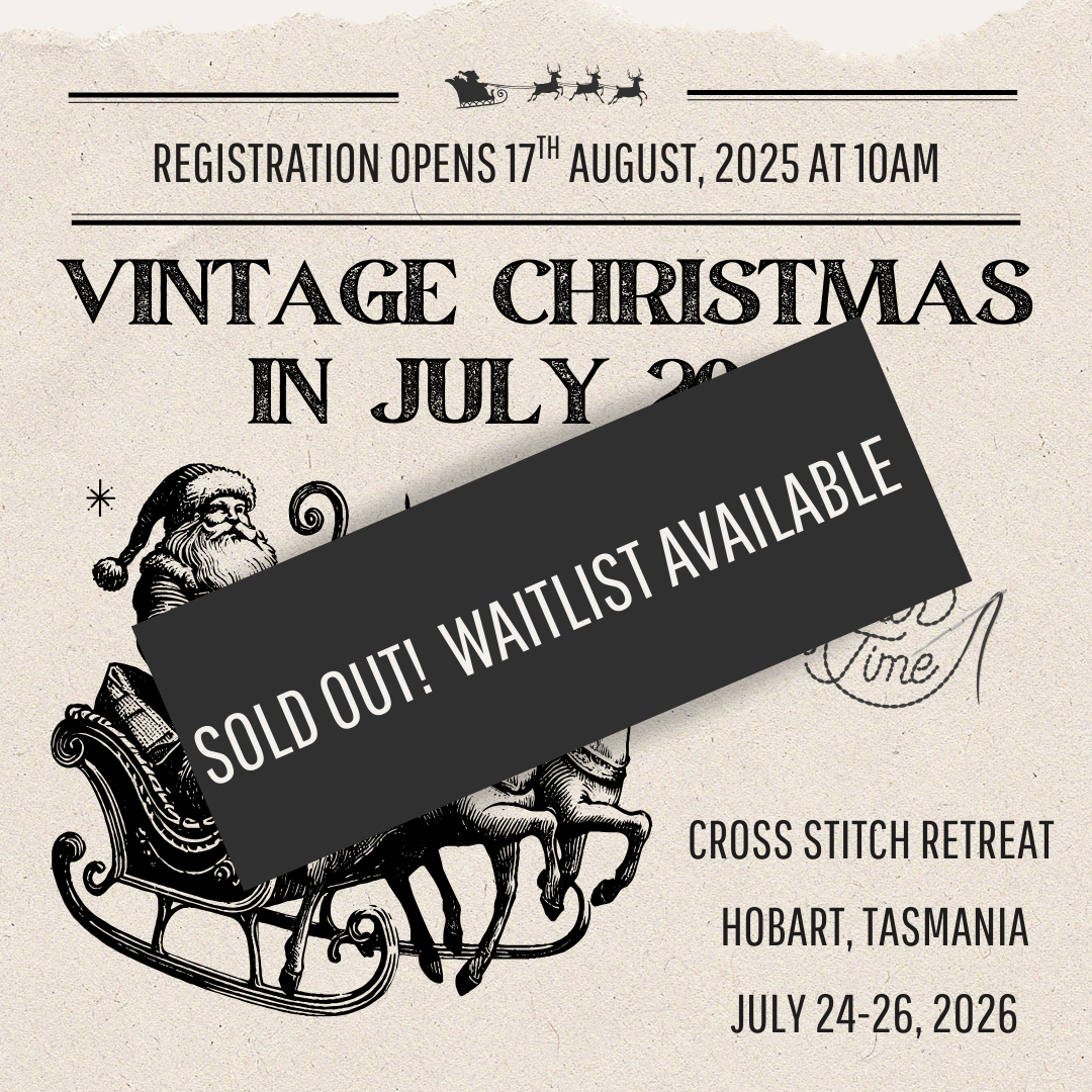 Vintage Christmas in July Hobart Cross Stitch Retreat 2026 - Deposit Payment