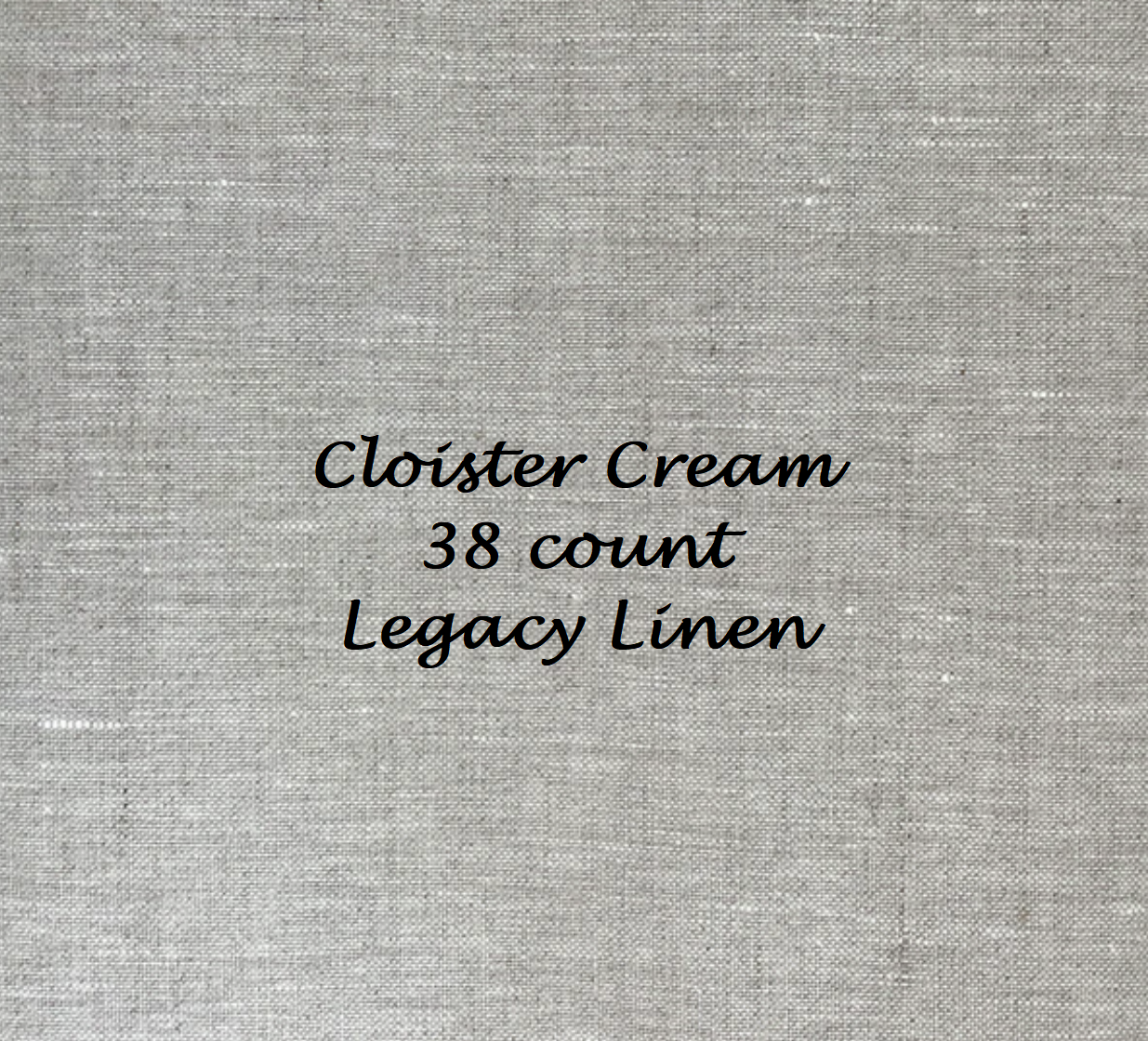 38 count Legacy Linen - Cloister Cream