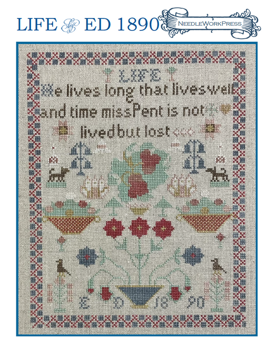 Life by ED  - Reproduction Sampler Chart by Needlework Press