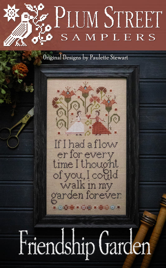 FRIENDSHIP GARDEN - Cross Stitch Pattern by Plum Street Samplers