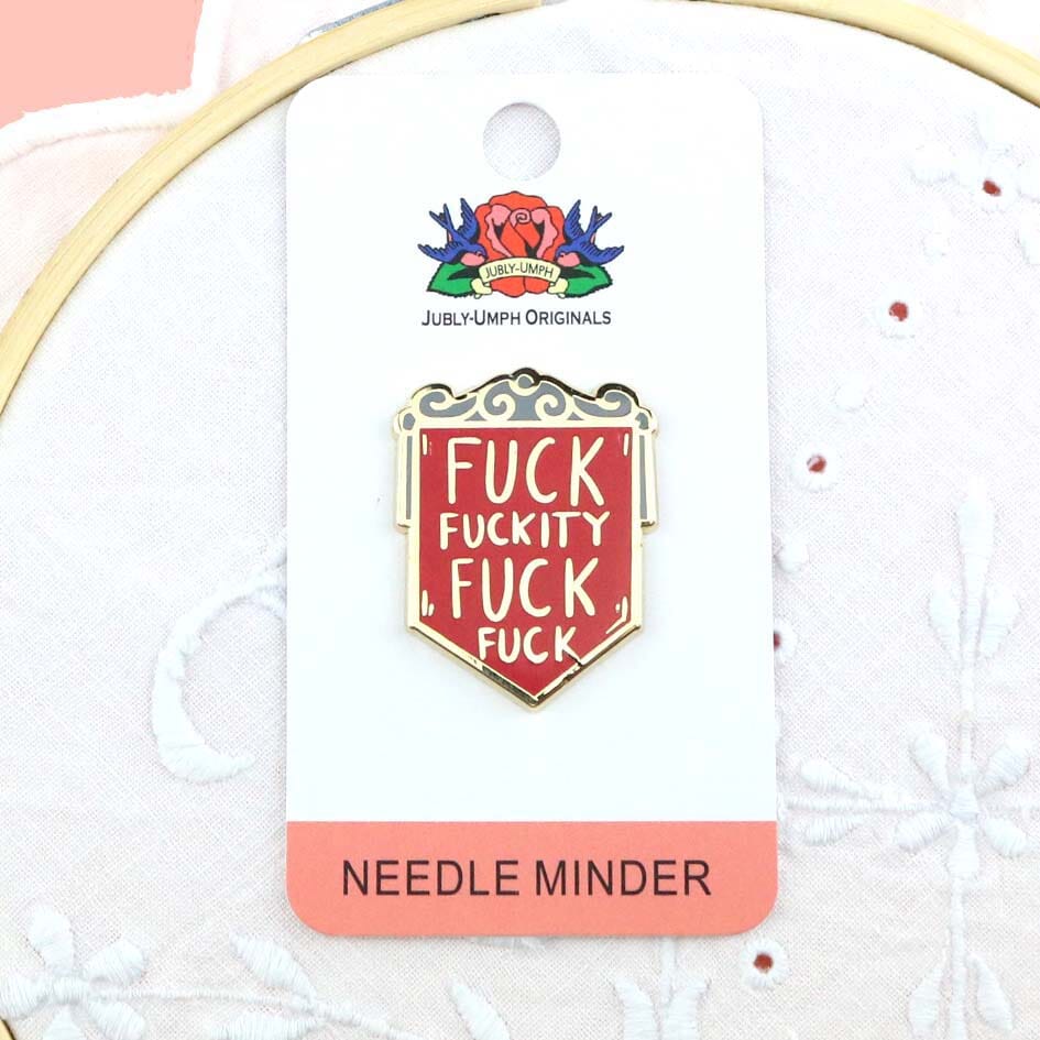 Fuck Fuckity Fuck Fuck Needle Minder