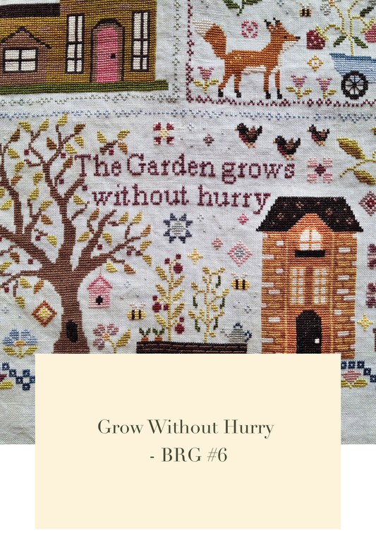 Grow Without Hurry - Cross Stitch Pattern by Blueberry Ridge PREORDER