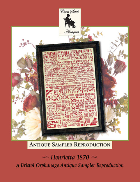 Henrietta 1870 - Reproduction Sampler Pattern by Cross Stitch Antiques PREORDER