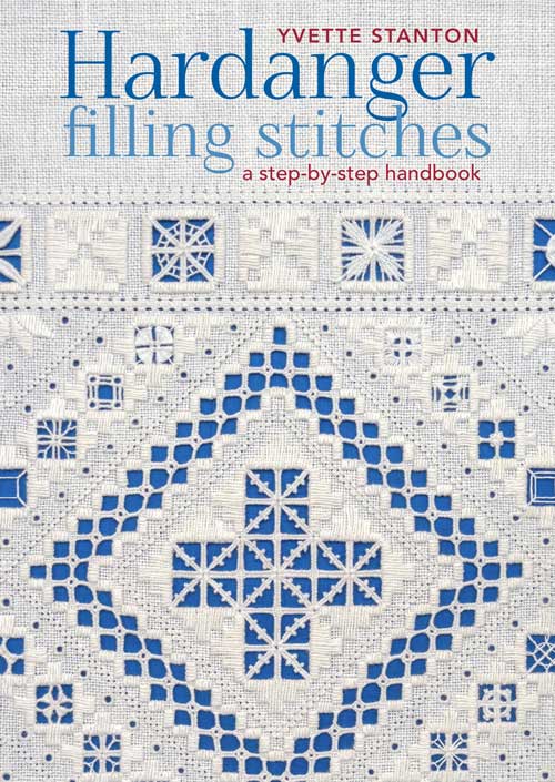 Hardanger Filling Stitches: A Step-by-Step Handbook by Yvette Stanton