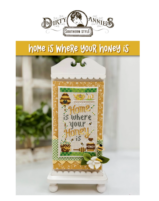 Home is Where your Honey is - Cross Stitch Pattern by Dirty Annie's PREORDER
