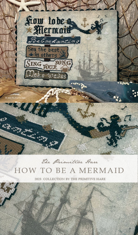 HOW TO BE A MERMAID - Cross Stitch Pattern by The Primitive Hare