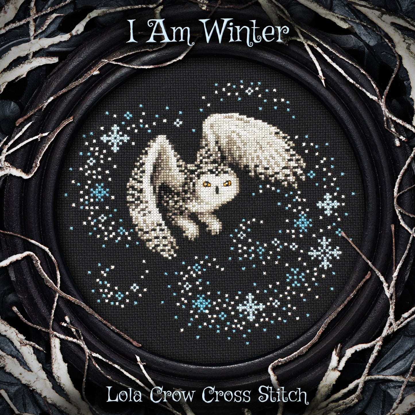 I Am Winter - Cross Stitch Pattern by Lola Crow PREORDER