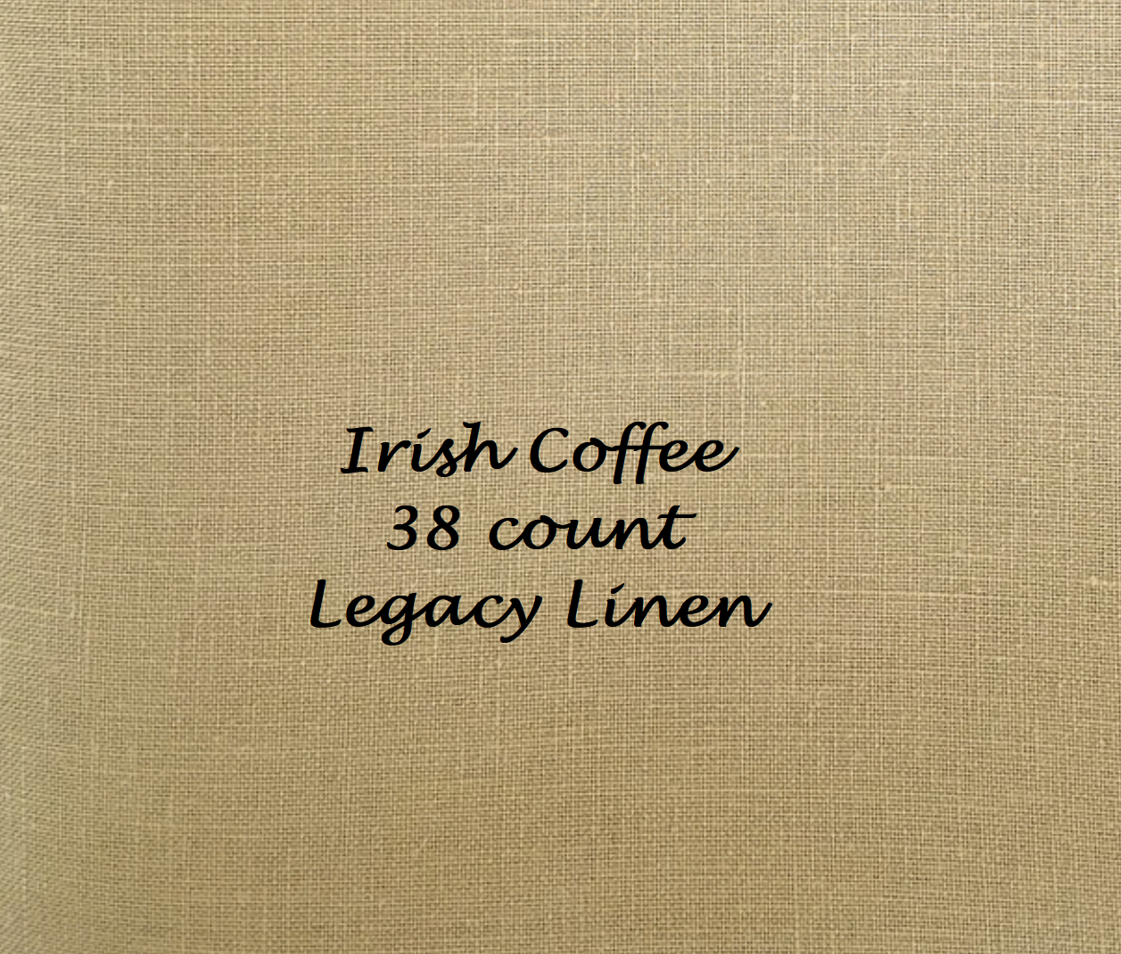 38 count Legacy Linen - Irish Coffee