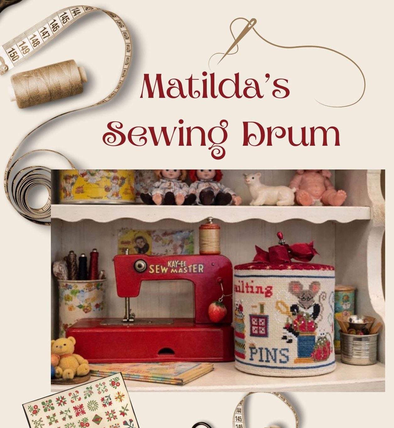 Matilda's Sewing Drum - Cross Stitch Pattern by Finally a Farmgirl PREORDER