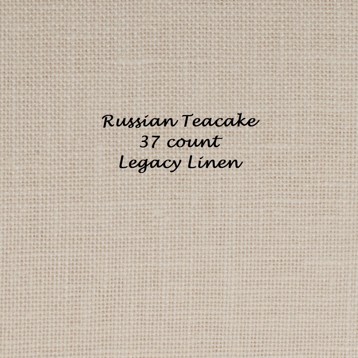 37 count Legacy Linen - Russian Teacake
