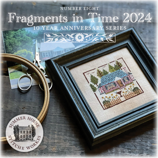 Fragments in Time 2024 - Cross Stitch Charts by Summer House Stiche Workes