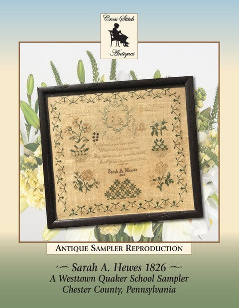 Sarah A. Hewes 1826 - Reproduction Sampler by Cross Stitch Antiques