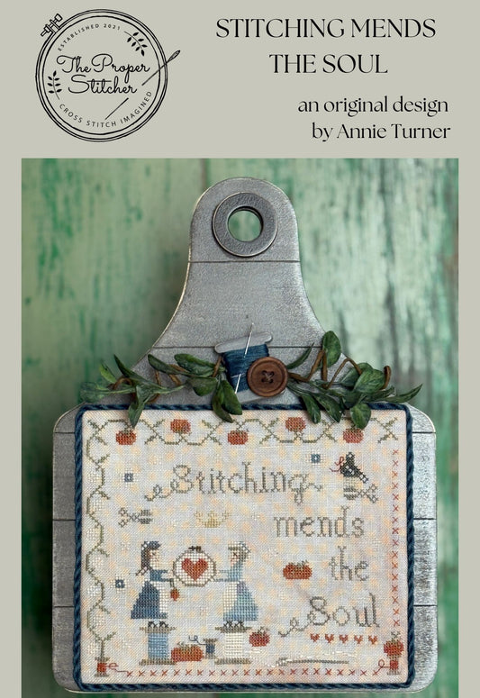 Stitching Mends The Soul - Cross Stitch Pattern by The Proper Stitcher PREORDER