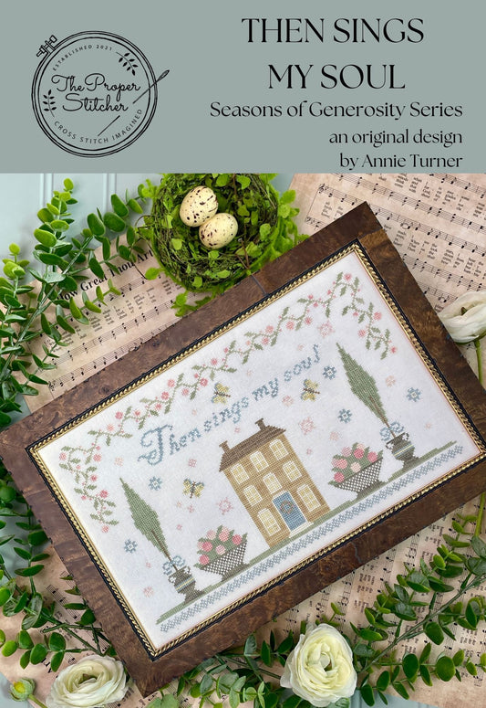 Then Sings My Soul - Cross Stitch Pattern by The Proper Stitcher PREORDER