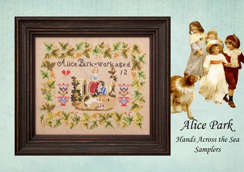 Alice Park ~ Reproduction Sampler Pattern by Hands Across the Sea Samplers