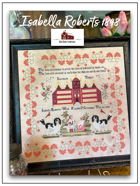 Isabella Roberts 1848 - Reproduction Sampler Pattern by Red Barn Samplers