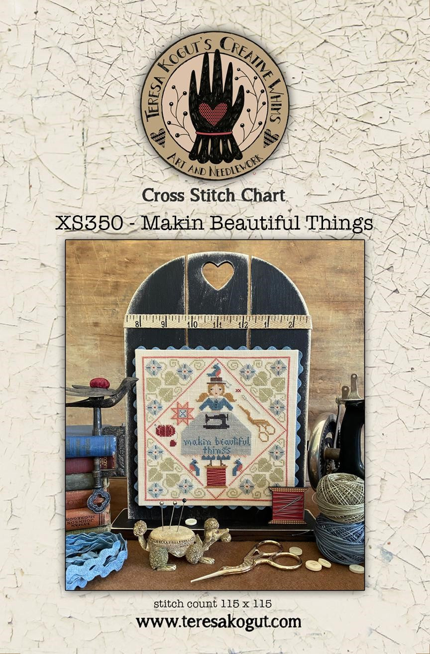 Makin Beautiful Things- Cross Stitch Pattern by Teresa Kogut