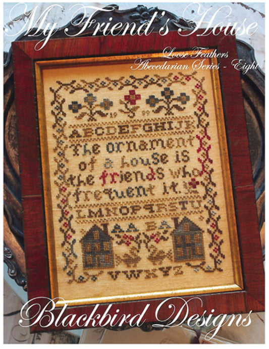 Loose Feathers Abecedarian Series ~ My Friend's House - Cross Stitch Chart by Blackbird Designs