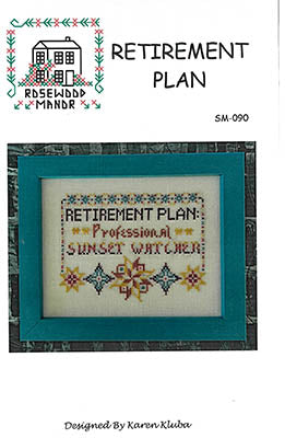 Retirement Plan - Cross Stitch Pattern by ROSEWOOD MANOR