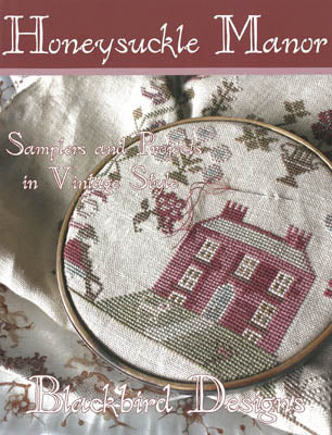 Honeysuckle Manor - Cross Stitch Book by Blackbird Designs