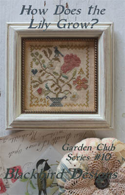 How Does the Lily Grow? - Cross Stitch Pattern by Blackbird Designs
