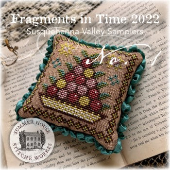 Fragments in Time 2022 - Susquehanna Valley Samplers by Summer House Stitche Works