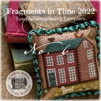 Fragments in Time 2022 - Susquehanna Valley Samplers by Summer House Stitche Works
