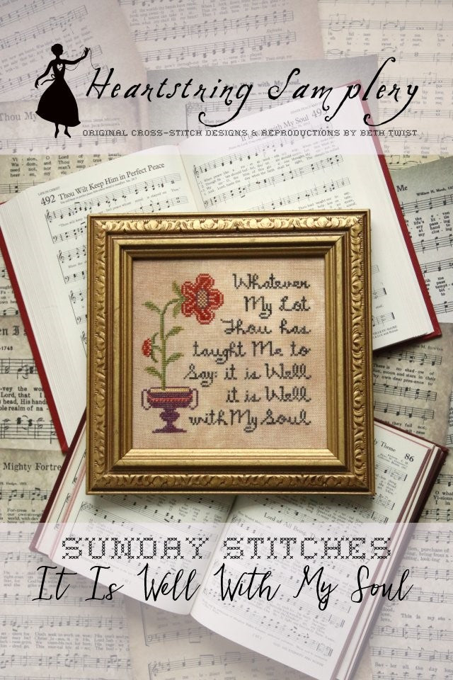 Sunday Stitches #4~ It is Well with My Soul - Cross Stitch Pattern