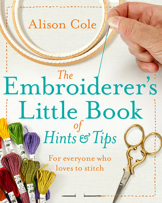 The Embroiderer's Little Book of Hints & Tips