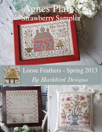 Agnes Platt's Strawberry Sampler - Loose Feathers 2013 by Blackbird Designs
